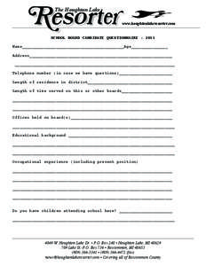 The Houghton Lake www.houghtonlakeresorter.com SCHOOL BOARD CANDIDATE QUESTIONNAIRE[removed]Name__________________________________________Age_______________ Address_________________________________________________________