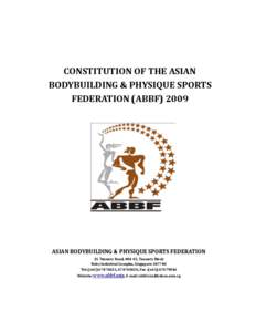 CONSTITUTION OF THE ASIAN BODYBUILDING CONSTITUTION OF THE ASIAN