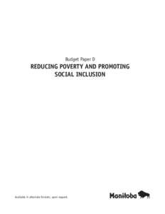 Budget Paper D  REDUCING POVERTY AND PROMOTING SOCIAL INCLUSION  Available in alternate formats, upon request.