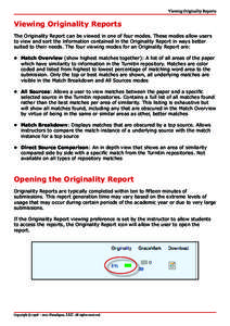 Viewing Originality Reports  Viewing Originality Reports The Originality Report can be viewed in one of four modes. These modes allow users to view and sort the information contained in the Originality Report in ways bet
