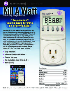 Electricity bill are rising. Now you can cut down on costs and find out what appliances are actually worth keeping plugged in. Simply connect these appliances to the Kill A Watt™, and it will assess how efficient they 