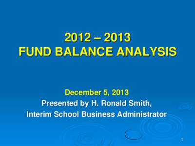 2012 – 2013 FUND BALANCE ANALYSIS