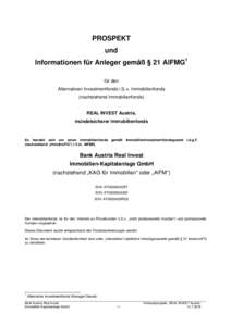 PROSPEKT und Informationen für Anleger gemäß § 21 AIFMG 1 für den Alternativen Investmentfonds i.S.v. Immobilienfonds (nachstehend Immobilienfonds)