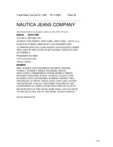 Trade Marks Journal No: 1428 , [removed]Class 25 NAUTICA JEANS COMPANY Advertised before Acceptance under section[removed]Proviso