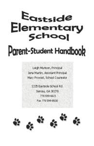 Leigh Munson, Principal Jena Martin, Assistant Principal Mary Provost, School Counselor 1225 Eastside School Rd. Senoia, GA[removed]6621