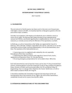 AD HOC RAIL COMMITTEE INTERIM REPORT TO ROTHESAY COUNCIL JULY 14,2014 A. BACKGROUND The rail network in North America has been much in the news over the past year, with higher volumes of traffic, increased proportion of 