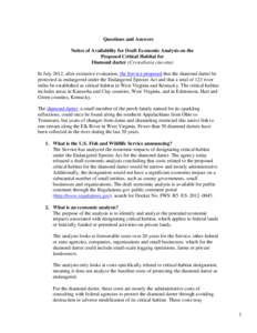 Questions and Answers Notice of Availability for Draft Economic Analysis on the Proposed Critical Habitat for Diamond darter (Crystallaria cincotta) In July 2012, after extensive evaluation, the Service proposed that the