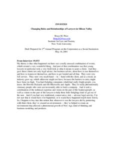 INVESTED Changing Roles and Relationships of Lawyers in Silicon Valley Bruce M. Price [removed] Institute for Law and Society New York University