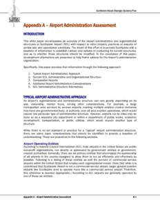 Scottsdale Airport Strategic Business Plan  Appendix A – Airport Administration Assessment INTRODUCTION This white paper encompasses an overview of the airport administrative and organizational structures at Scottsdale