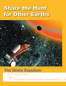 Share the Hunt for Other Earths The Drake Equation:  6