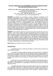 ESTUDIO COMPARATIVO DE RENDIMIENTO DE DESTILADORES SOLARES CON PRECALENTADORES DE AGUA Carletto, Javier - Masini, Omar - Gimeno, Patricia - Demichelis, Juan Pablo – Rodrigo, Víctor Laboratorio de Energías Alternativa