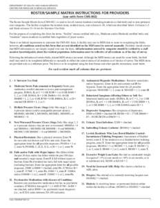 DEPARTMENT OF HEALTH AND HUMAN SERVICES CENTERS FOR MEDICARE & MEDICAID SERVICES ROSTER/SAMPLE MATRIX INSTRUCTIONS FOR PROVIDERS (use with Form CMS-802)