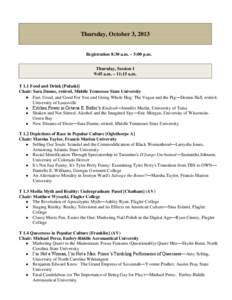 Thursday, October 3, 2013 Registration 8:30 a.m. – 5:00 p.m. Thursday, Session 1 9:45 a.m. – 11:15 a.m. T 1.1 Food and Drink [Pulaski] Chair: Sara Dunne, retired, Middle Tennessee State University