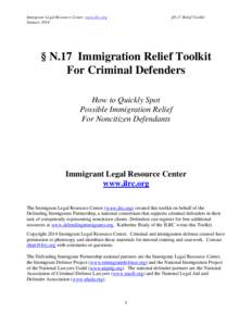 Immigrant Legal Resource Center, www.ilrc.org January 2014 §N.17 Relief Toolkit  § N.17 Immigration Relief Toolkit