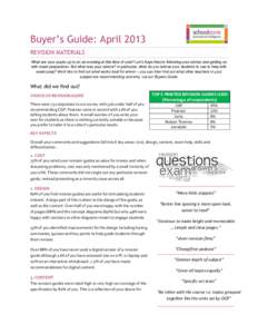 Buyer’s Guide: April 2013 REVISION MATERIALS What are your pupils up to on an evening at this time of year? Let’s hope they’re following your advice and getting on with exam preparation. But what was your advice? I