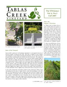 The VINformer Vol. 4, No.3 Fall 2005 Wine 101: Organic Viticulture At Tablas Creek, we believe that organic farming allows the grapes to