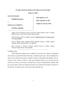 IN THE COURT OF APPEALS OF THE STATE OF IDAHO Docket No[removed]STATE OF IDAHO, Plaintiff-Respondent, v. KEITH ALLAN BROWN,