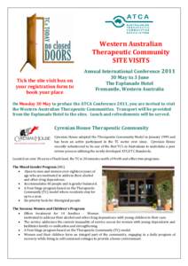 Western Australian Therapeutic Community SITE VISITS Annual International Conference[removed]May to 3 June The Esplanade Hotel