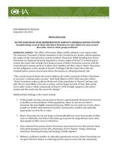 Office of Hawaiian Affairs • 711 Kapi‘olani Boulevard, Suite 500 • Honolulu, Hawai‘i 96813 • 808 594‐1835 • www.oha.org    FOR IMMEDIATE RELEASE  September 28, 2010   