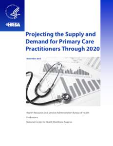 Projecting the Supply and Demand for Primary Care Practitioners Through 2020