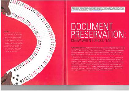 Reprinted with permission of the authors and the Association of Corporate Counsel as it originally appeared: Brian Corbin and Cathleen Peterson, “Document Preservation: Know When to Hold `Em,” ACC Docket volume 33, N