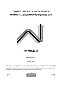 THEMATIC REVIEW OF THE TRANSITION FROM INITIAL EDUCATION TO WORKING LIFE DENMARK COUNTRY NOTE