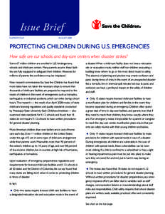 Issue Brief NUMBER FOUR AUGUST[removed]PROTECTING CHILDREN DURING U.S. EMERGENCIES