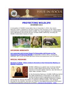 PROTECTING WILDLIFE DECEMBER 2012 In recognition of Wildlife Conservation Day on December 4, 2012, the Lincoln Resource Center is pleased to provide a range of web resources on the United States’ commitment to protecti