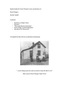 Study Guide for Court Theatre’s 2007 production of Pearl Cleage’s FLYIN’ WEST Contents: -