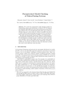 Parameterized Model Checking of Token-Passing Systems Benjamin Aminof1 , Swen Jacobs2 , Ayrat Khalimov2 , Sasha Rubin1,3 1  ?