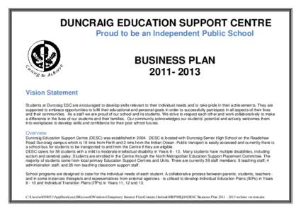 DUNCRAIG EDUCATION SUPPORT CENTRE Proud to be an Independent Public School BUSINESS PLAN[removed]Vision Statement