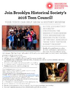 YOUR VOICE CAN HELP GROW A HISTORY MUSEUM DO YOU LOVE HISTORY? BROOKLYN? UNCOVERING THE HIDDEN STORIES BEHIND YOUR NEIGHBORHOOD?