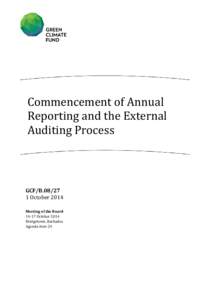 Commencement of Annual Reporting and the External Auditing Process GCF/B[removed]October 2014
