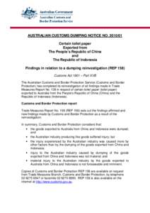 AUSTRALIAN CUSTOMS DUMPING NOTICE NO[removed]Certain toilet paper Exported from The People’s Republic of China and The Republic of Indonesia
