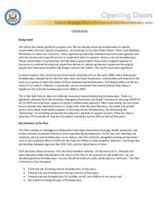 OVERVIEW Background Our nation has made significant progress over the last decade reducing homelessness in specific communities and with specific populations. Communities across the United States—from rural Mankato, Mi