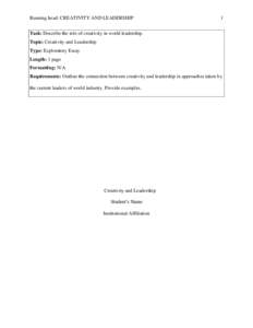 Running head: CREATIVITY AND LEADERSHIP  1 Task: Describe the role of creativity in world leadership. Topic: Creativity and Leadership