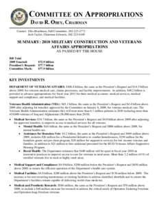 Contact: Ellis Brachman, Full Committee, [removed]Josh Taylor, Chairman Edwards, [removed]SUMMARY: 2010 MILITARY CONSTRUCTION AND VETERANS AFFAIRS APPROPRIATIONS AS PASSED BY THE HOUSE