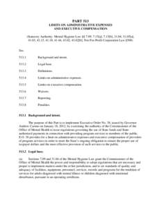 PART 513 LIMITS ON ADMINISTRATIVE EXPENSES AND EXECUTIVE COMPENSATION (Statutory Authority: Mental Hygiene Law §§ 7.09, 7.15[a], 7.15[b], 31.04, 31.05[a], 41.03, 41.15, 41.18, 41.44, 43.02, 43.02[b], Not-For-Profit Cor