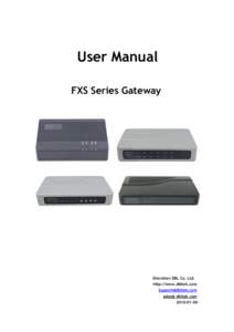 User Manual FXS Series Gateway Shenzhen DBL Co. Ltd. Http://www.dbltek.com 