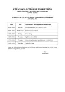 K M SCHOOL OF MARINE ENGINEERING COCHIN UNIVERSITY OF SCIENCE AND TECHNOLOGY KOCHI – SCHEDULE FOR THE M TECH MARINE ENGINEERING DAT EXAM AND COUNSELLING