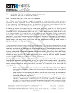 To:  Mark Birdsall, Chair of the Life Risk-Based Capital (E) Working Group Mike Boerner, Chair of the Life Actuarial (A) Task Force  From: