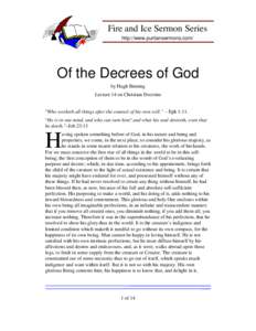 Fire and Ice Sermon Series http://www.puritansermons.com/ Of the Decrees of God by Hugh Binning Lecture 14 on Christian Doctrine