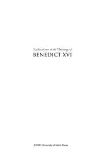 Explorations in the Theology of  Benedict XVI © 2013 University of Notre Dame