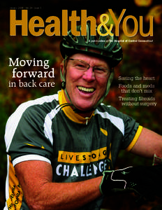 January 2008 • Vol. 24 • Issue 1  A publication of The Hospital of Central Connecticut Moving forward