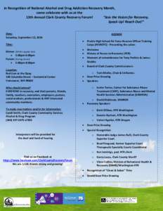 In Recognition of National Alcohol and Drug Addiction Recovery Month, come celebrate with us at the 13th Annual Clark County Recovery Forum! “Join the Voices for Recovery, Speak Up! Reach Out!” Date: