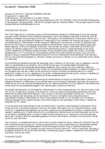 Die Suid-Afrikaanse Akademie vir Wetenskap en Kuns  Nuusbrief - Desember 2008 Jaargang 46, Nommer 4, Desember 2008ISSN: Privaat sak X11, Arcadia 0007 Engelenburghuis, Ziervogelstraat 574, Arcadia, Pretoria