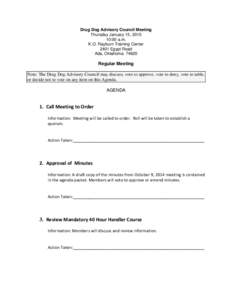 Drug Dog Advisory Council Meeting Thursday January 15, [removed]:00 a.m. K.O. Rayburn Training Center 2401 Egypt Road Ada, Oklahoma 74820