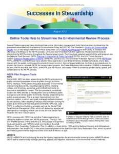 http://www.environment.fhwa.dot.gov/strmlng/es4newsltrs.asp  August 2012 Online Tools Help to Streamline the Environmental Review Process Several Federal agencies have introduced new online information management tools t