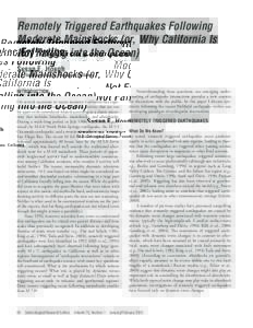 Remotely Triggered Earthquakes Following Moderate Mainshocks (or, Why California Is Not Falling into the Ocean) Susan E. Hough  Susan E. Hough