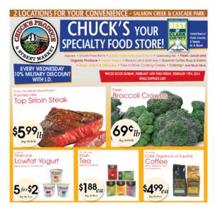 2 locations for your convenience - Salmon Creek & Cascade park  Chuck’s your specialty food store!